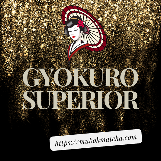 The Art of Luxury: "Gyokuro Superior" at Mukoh Matcha