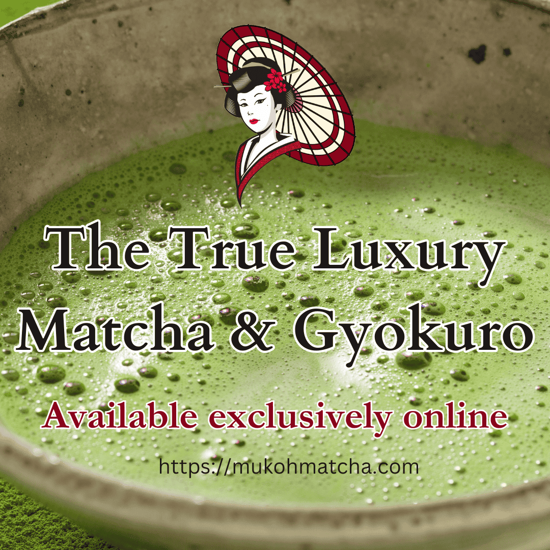 Mukoh Matcha: Discover the World of Premium Matcha and Gyokuro, Exclusively Online