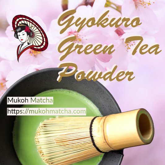 Experience the Depth of Gyokuro Green Tea Powder at Mukoh Matcha